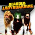 Bearded Ladyboarding